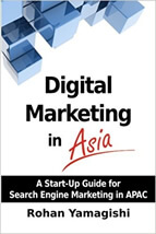 Digital Marketing in Asia - A Start-up Guide for Search Engine Marketing in APAC